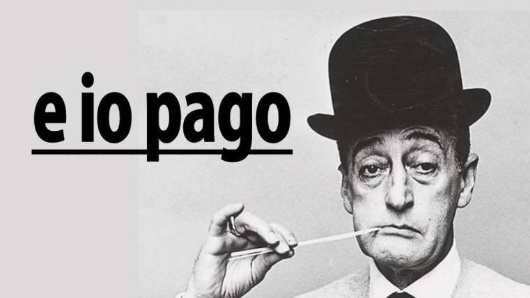 E io pago-Totò